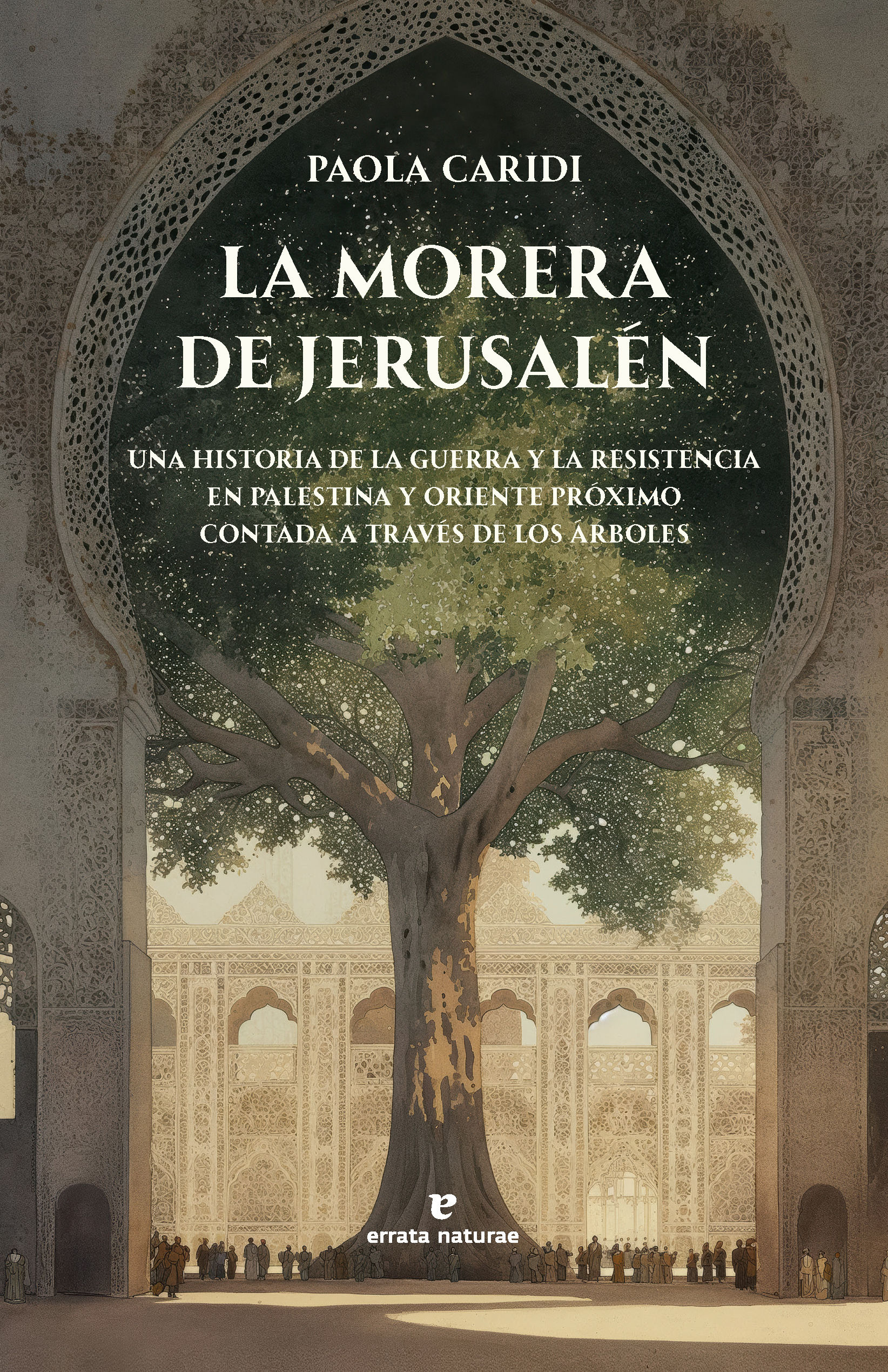 LA MORERA DE JERUSALÉN. UNA HISTORIA DE LA GUERRA Y LA RESISTENCIA EN PALESTINA Y ORIENTE PRÓXIMO CONTAD