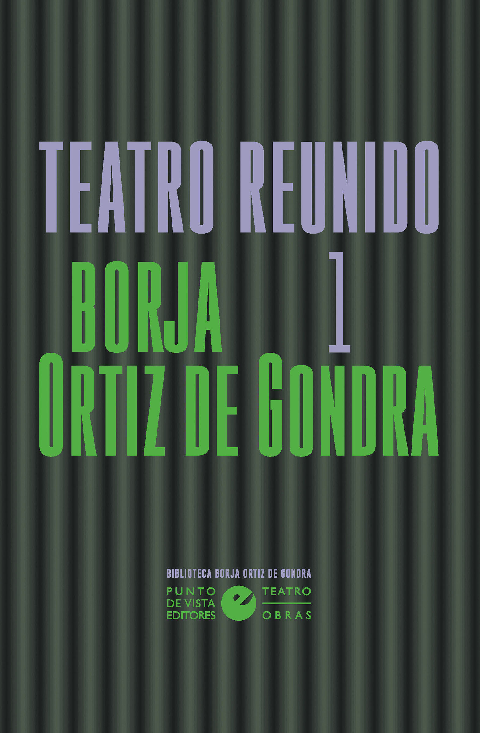 TEATRO REUNIDO DE BORJA ORTIZ DE GONDRA