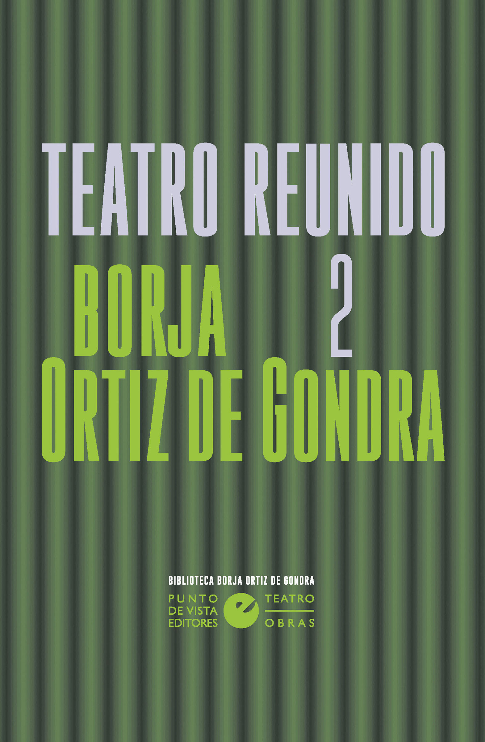 TEATRO REUNIDO DE BORJA ORTIZ DE GONDRA