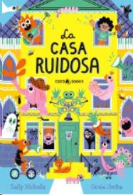 LA CASA RUIDOSA