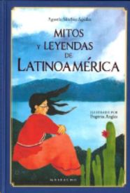 MITOS Y LEYENDAS DE LATINOAMÉRICA