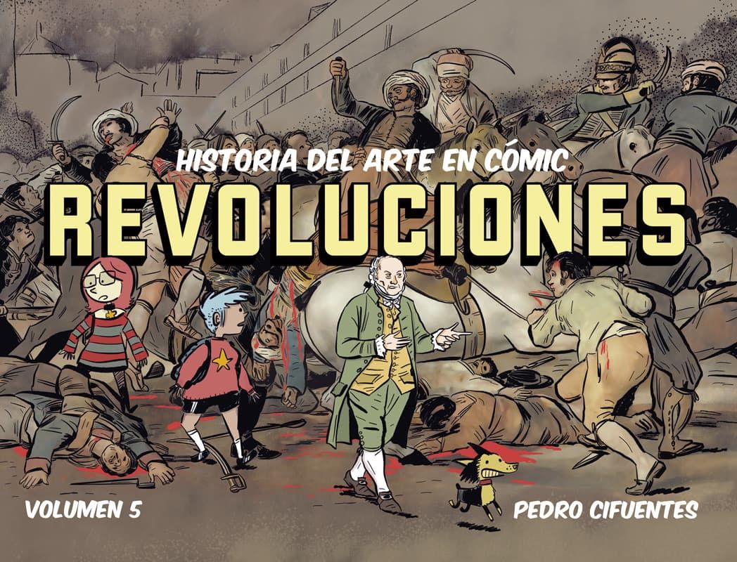 HISTORIA DEL ARTE EN CÓMIC VOL. 5. REVOLUCIONES