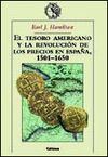 EL TESORO AMERICANO Y LA REVOLUCIÓN DE LOS PRECIOS EN ESPAÑA, 1501-1650. 