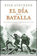 EL DÍA DE LA BATALLA. LA GUERRA EN SICILIA Y EN ITALIA, 1943-44