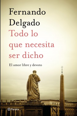 TODO LO QUE NECESITA SER DICHO. EL AMOR LIBRE Y DEVOTO