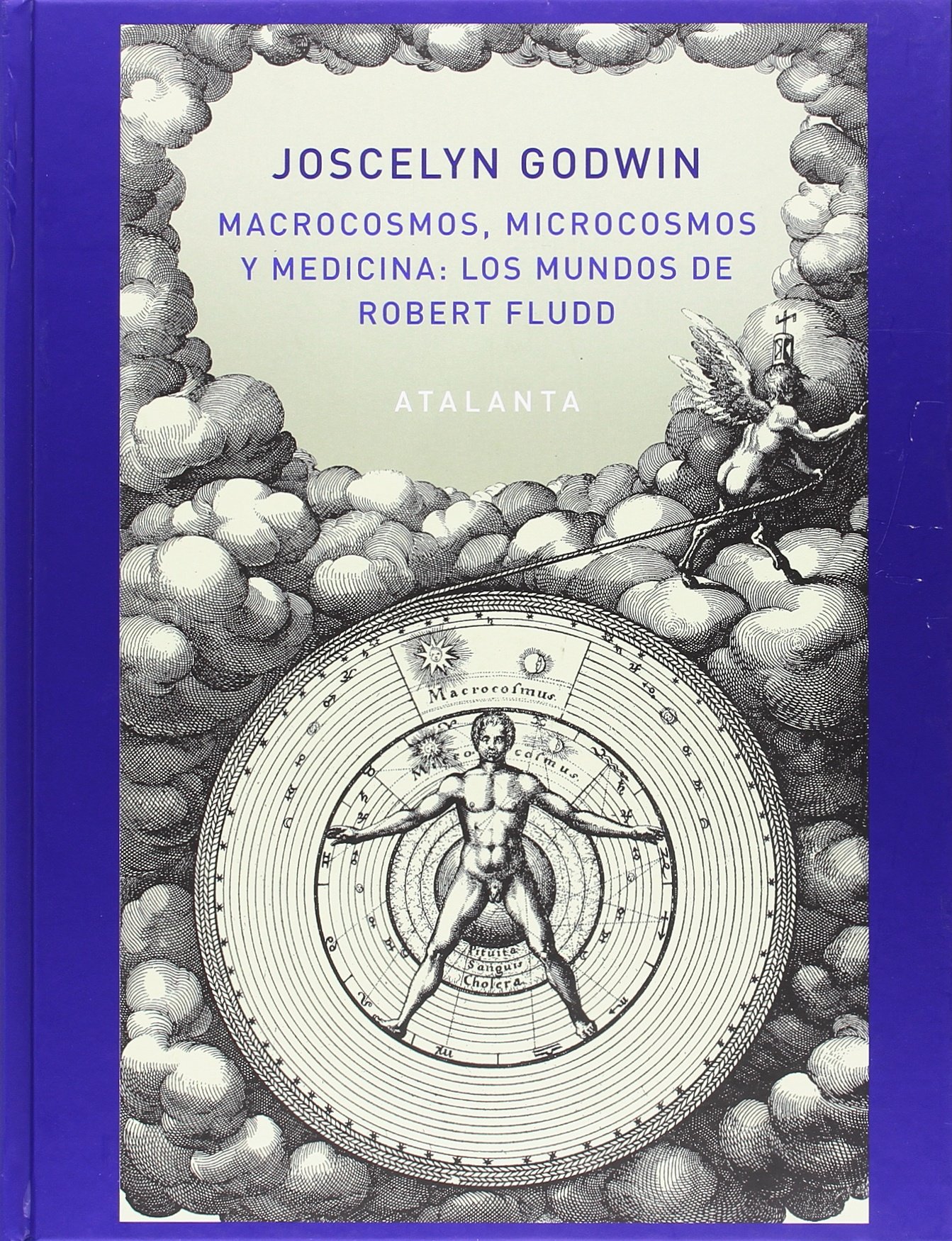 MACROCOSMOS, MICROCOSMOS Y MEDICINA: LOS MUNDOS DE ROBERT FLUDD. LOS MUNDOS DE ROBERT FLUDD